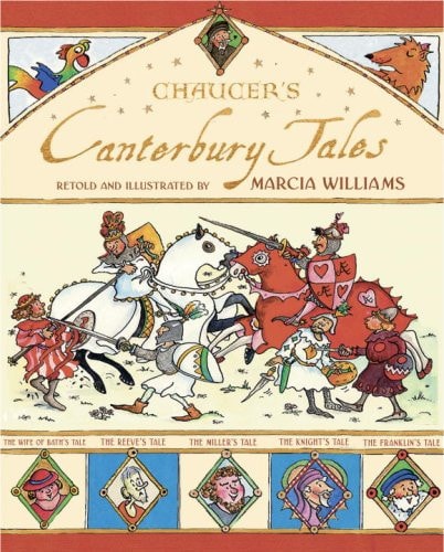 Chaucer’s Canterbury Tales Retold And Illustrated by Marcia Williams — Marcia Williams