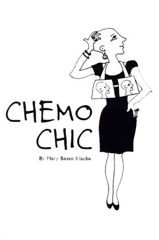 Chemo Chic — Mary Basso Klauba