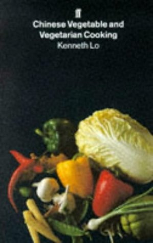 Chinese Vegetable and Vegetarian Cooking — Kenneth Lo
