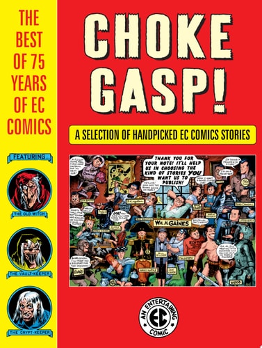 Choke Gasp! The Best of 75 Years of EC Comics — Harvey Kurtzman