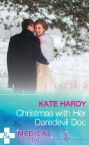 Christmas With Her Daredevil Doc (Miracles at Muswell Hill Hospital, Book 1) (Mills & Boon Medical) — Kate Hardy