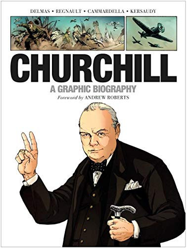 Churchill A Graphic Biography — Vincent Delmas