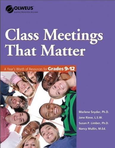 Class Meetings That Matter A Year’s Worth of Resources for Grades 9-12 — Marlene Snyder