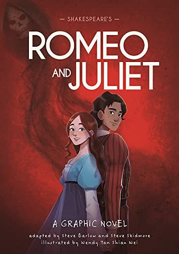 Classics in Graphics: Shakespeare’s Romeo and Juliet A Graphic Novel — Steve Barlow