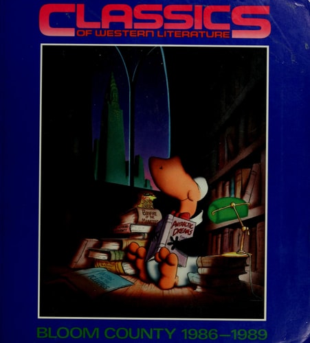 Classics of Western Literature Bloom County, 1986-1989 — Berke Breathed