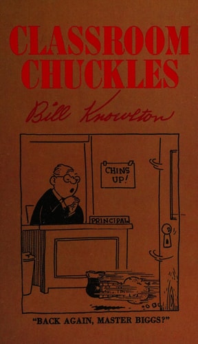 Classroom Chuckles — Bill Knowlton