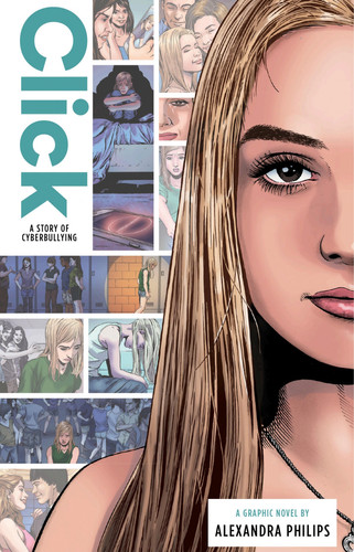 Click: A Story of Cyberbullying — Lexi Phillips