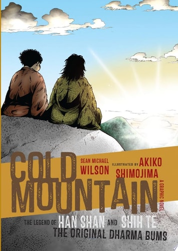 Cold Mountain (Graphic Novel) The Legend of Han Shan and Shih Te, the Original Dharma Bums — Sean Michael Wilson