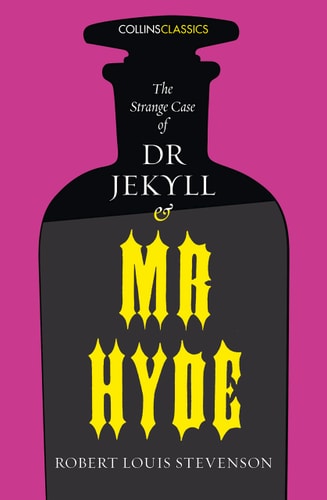 Collins Classics – the Strange Case of Dr Jekyll and Mr Hyde — Robert Louis Stevenson