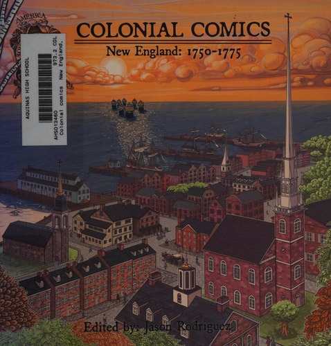 Colonial Comics, Volume II New England, 1750-1775 — Jason Rodriguez