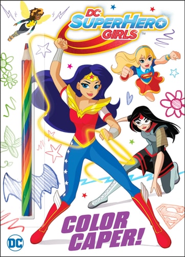 Color Caper! (DC Super Hero Girls) — Golden Books