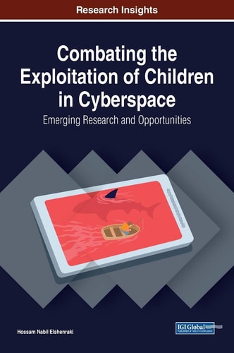 Combating the Exploitation of Children in Cyberspace — Hossam Nabil Elshenraki