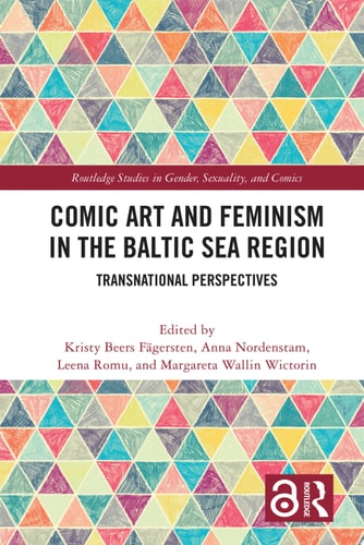 Comic Art and Feminism in the Baltic Sea Region Transnational Perspectives — Kristy Beers Fägersten