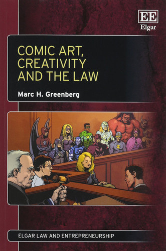 Comic Art, Creativity and the Law — Marc H. Greenberg