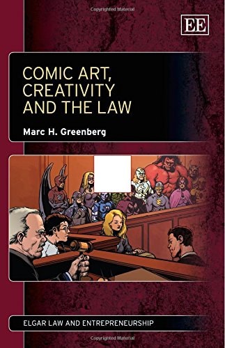 Comic Art, Creativity and the Law — Marc H. Greenberg