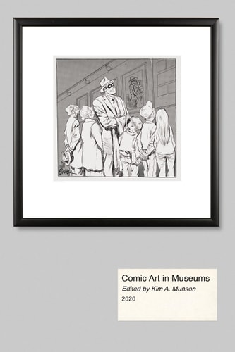 Comic Art in Museums — Kim A. Munson