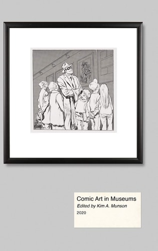 Comic Art in Museums — Kim A. Munson