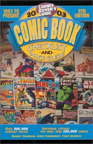 Comic Book Checklist and Price Guide 2003 — Brent Frankenhoff, Peter Bickford, Maggie Thompson, John Jackson Miller