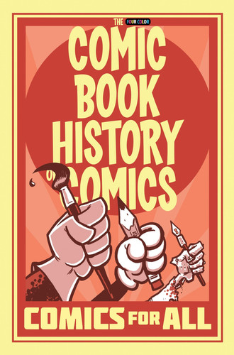 Comic Book History of Comics: Comics For All — Fred Van Lente