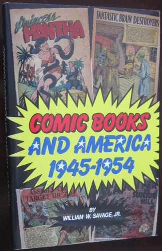 Comic Books and America, 1945-1954 — William W. Savage