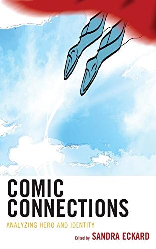 Comic Connections Analyzing Hero and Identity — Sandra Eckard