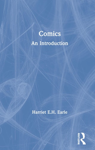 Comics An Introduction — Harriet E. H. Earle