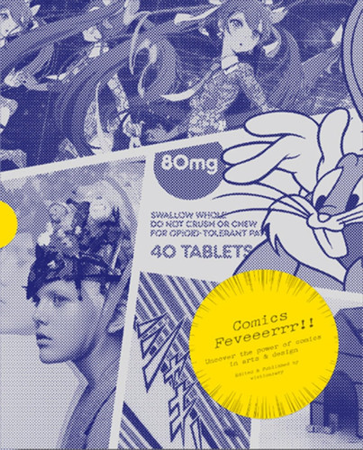 Comics Feeeever!! Uncover the Power of Comics in Art and Design — Viction:workshop