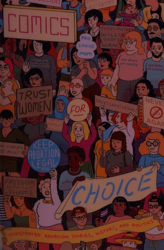 Comics for Choice Illustrated Abortion Stories, History, and Politics — Hazel Newlevant