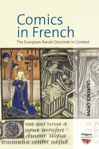 Comics in French The European Bande Dessinée in Context — Laurence Grove