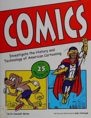 Comics Investigate the History and Technology of American Cartooning — Samuel Carbaugh