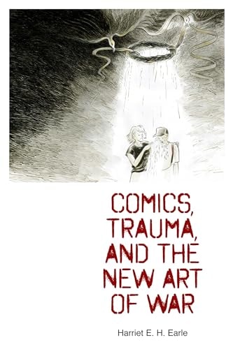 Comics, Trauma, and the New Art of War — Harriet E. H. Earle
