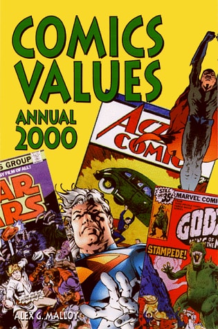 Comics Values Annual, 2000 The Comic Books Price Guide — Alex G. Malloy