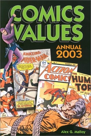 Comics Values Annual The Comic Book Price Guide — Alex G. Malloy