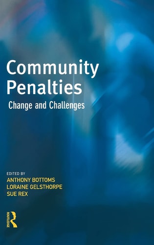 Community Penalties — Bottoms, Anthony; Gelsthorpe, Loraine; Rex, Sue