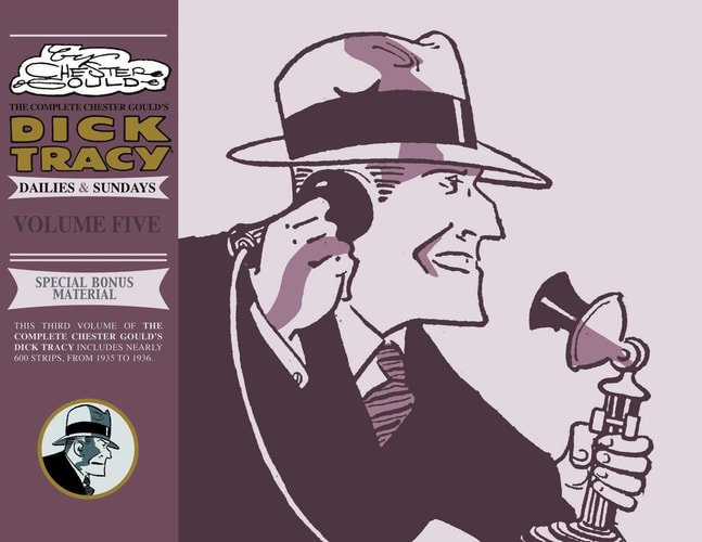 Complete Chester Gould’s Dick Tracy Volume 5 — Chester Gould