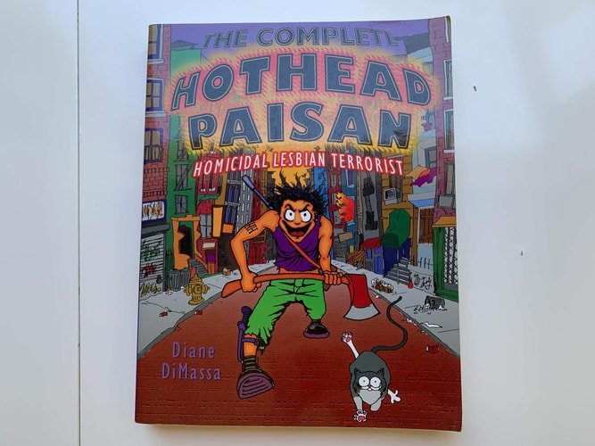 Complete Hothead Paisan: Homicidal Lesbian Terrorist — Diane DiMassa