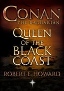 Conan: Queen of the Black Coast — Robert E Howard