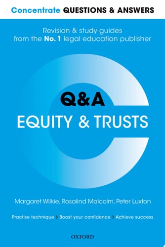 Concentrate Questions and Answers Equity and Trusts Law Q&a Revision and Study Guide — Margaret Wilkie