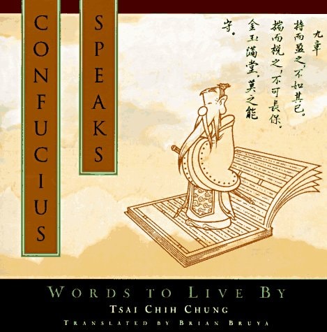 Confucius Speaks Words to Live by — Zhizhong Cai