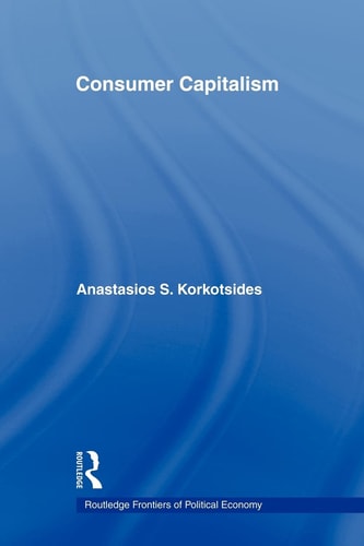Consumer Capitalism — Anastasios Korkotsides