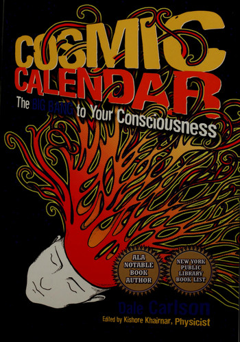 Cosmic Calendar The Big Bang to Your Consciousness — Dale Bick Carlson