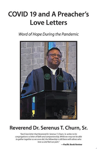 COVID 19 and A Preacher’s Love Letters — Reverend Dr. Serenus T. Churn Sr.