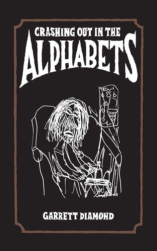 Crashing Out in the Alphabets — Garrett Diamond