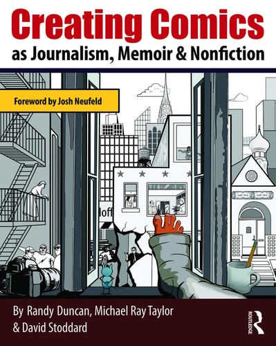 Creating Comics as Journalism, Memoir and Nonfiction — Randy Duncan