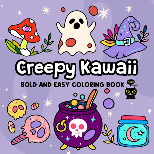 Creepy Kawaii Bold and Easy Coloring Book: Cute Horror Spooky Things Coloring Pages for Adults and Kids (Bold and Easy Relaxing Coloring Book) — Jones, Luna