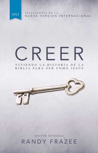 Creer Viviendo la Historia de la Biblia para Ser Como Jesús — Randy Frazee