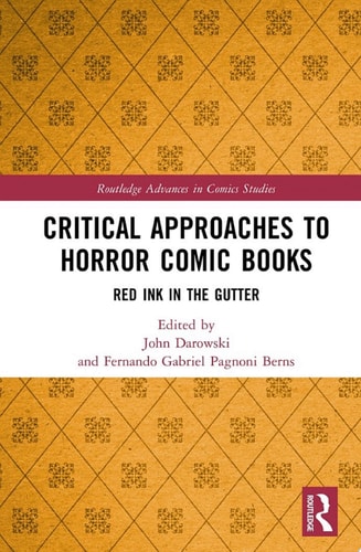 Critical Approaches to Horror Comic Books — John Darowski