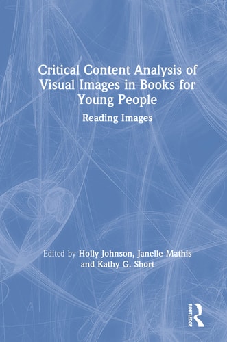 Critical Content Analysis of Visual Images in Books for Young People Reading Images — Holly Johnson