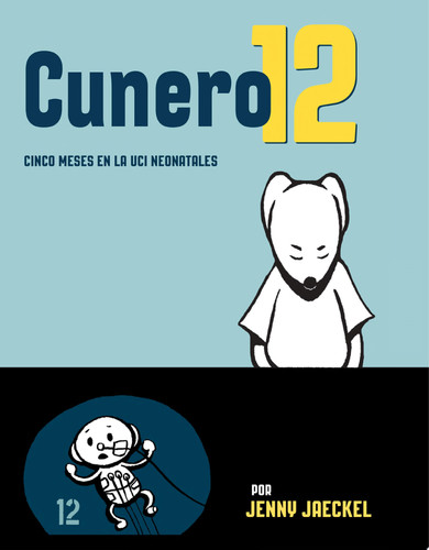 Cunero 12 Cinco Meses en la UCI Neonatales — Jenny Jaeckel
