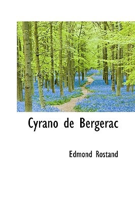 Cyrano de Bergerac (Bibliolife Reproduction) — Rostand, Edmond